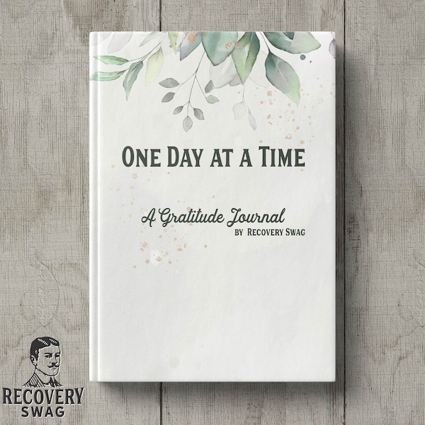 One Day at a Time - A Guided Gratitude Journal | 12 Steps, AA, NA, Celebrate Recovery, Sober Birthday, Sponsee, Recovery Gift, Sober Journal