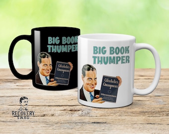 Big Book Thumper Mug | AA, Recovery, Friends of Bill W, Alcoholics Anonymous, Narcotics Anonymous, 12 Step Gifts, Recovery Gift, Sobriety