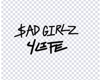 SAD GIRLZ 4 LIFE png & jpg