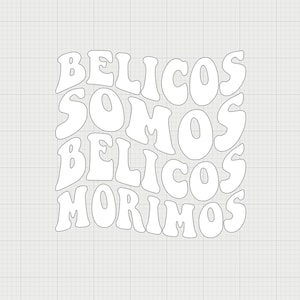 LETRAS BLANCAS Belicos Somos Bélicos Morimos  Svg & Png Digital Download