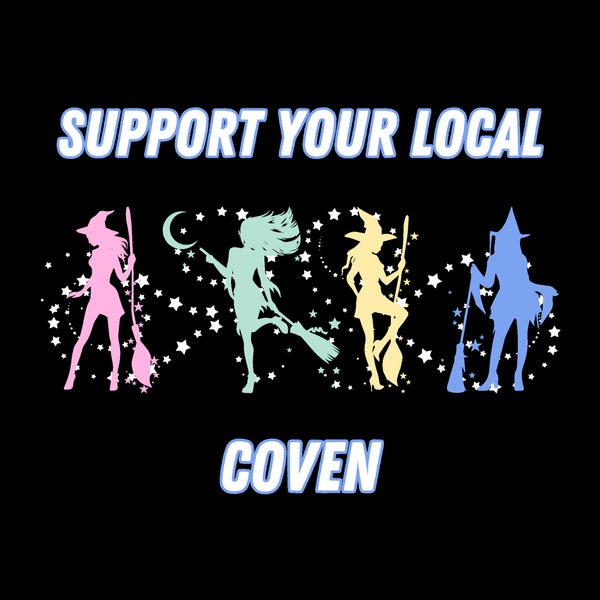 Support Your Local Coven Witchy Tee | Belong in the Coven | Wiccan Halloween | Witchy Vibes