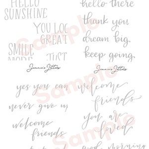 May include: A printable sheet of hand-lettered inspirational quotes in gray text on a white background. The quotes include "Hello Sunshine", "You Look Great", "Smile More", "Just Trust", "Hello There", "Thank You", "Dream Big", "Keep Going", "Yes You Can", "Welcome Friends", "Never Give Up", "Welcome Friends", "You Are Loved", "Get It Girl", and "Good Morning".