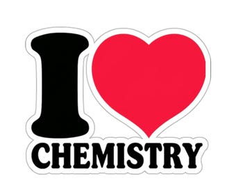 May include: A white sticker with a black "I" and a red heart with the word "CHEMISTRY" underneath.