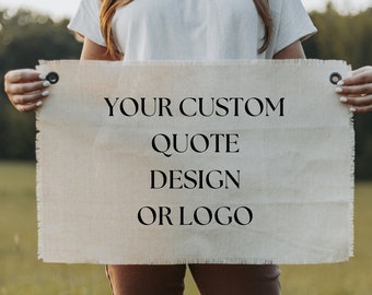 Custom Canvas Banner | fabric sign home + business | gift | Announcement Sign | Raw Edge | natural material | custom gift
