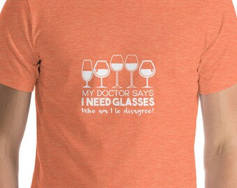 Glasses ~ Adult Unisex T-Shirt ~ Funny Tee For Wine Lovers