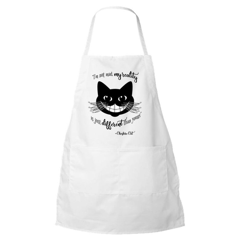 Unique Literary Gifts for People Who Cook. With Cheshire Cat Quote from Alice in Wonderland Alice in Wonderland Apron ~ I/'m Not Mad
