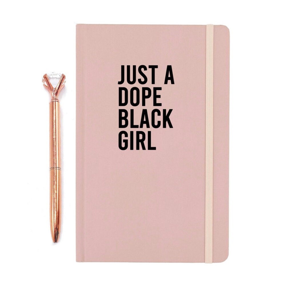 Just A Dope Black Girl Journal