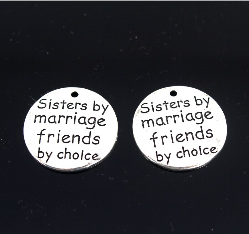 5pcs Sisters by marriage friends by cholce Charm Pendant Antique silver charm--24mm--YF130