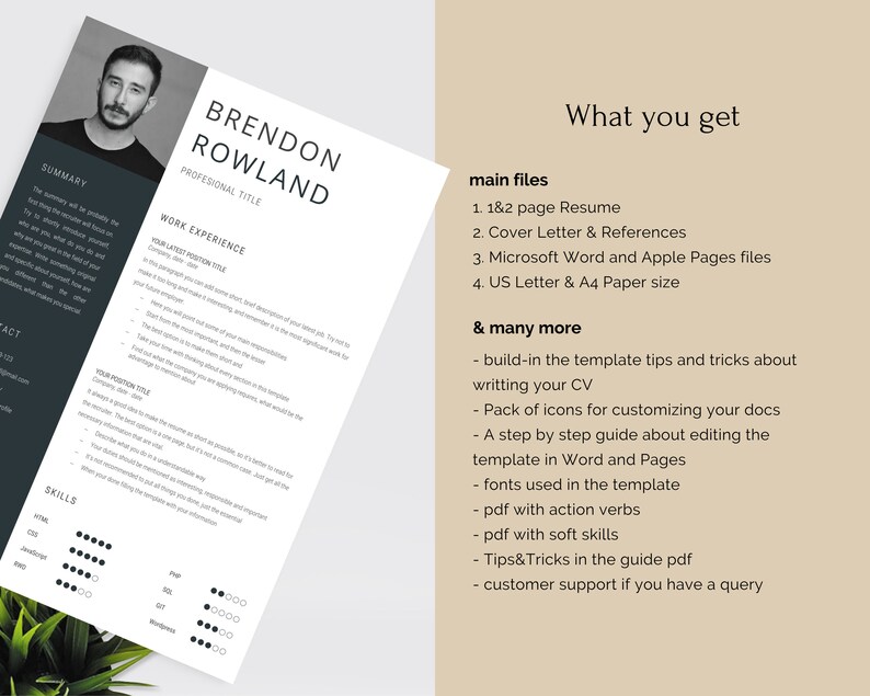 May include: A resume template with a black and white color scheme. The template includes a photo, summary, work experience, skills, and contact information. The text "BRENDON ROWLAND" is at the top of the page. The text "What you get" is on the right side of the page. The text "main files" is below "What you get". The text "1. 1&2 page Resume" is below "main files". The text "2. Cover Letter & References" is below "1. 1&2 page Resume". The text "3. Microsoft Word and Apple Pages files" is below "2. Cover Letter & References". The text "4. US Letter & A4 Paper size" is below "3. Microsoft Word and Apple Pages files". The text "& many more" is below "4. US Letter & A4 Paper size". The text "build-in the template tips and tricks about writing your CV" is below "& many more". The text "Pack of icons for customizing your docs" is below "build-in the template tips and tricks about writing your CV". The text "A step by step guide about editing the template in Word and Pages" is below "Pack of icons for customizing your docs". The text "fonts used in the template" is below "A step by step guide about editing the template in Word and Pages". The text "pdf with action verbs" is below "fonts used in the template". The text "pdf with soft skills" is below "pdf with action verbs". The text "Tips&Tricks in the guide pdf" is below "pdf with soft skills". The text "customer support if you have a query" is below "Tips&Tricks in the guide pdf".