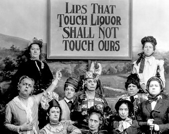 Lips That Touch Liquor Prohibition PHOTO Dry Crusaders Women Temperance No Beer Lips That Touch Liquor Prohibition PHOTO Dry Crusaders Women Temperance No Beer