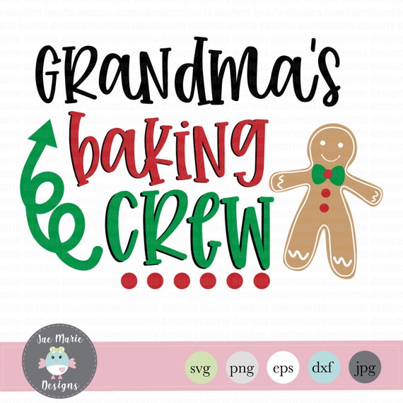 Download Grandma S Baking Crew Svg Christmas Svg Files Cute Etsy