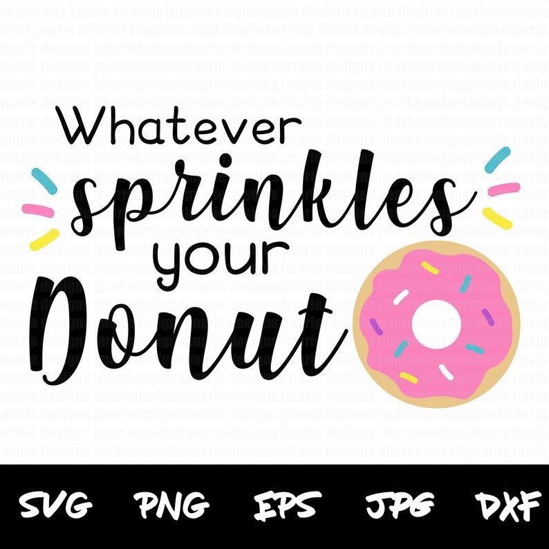 Whatever sprinkles your donut svg funny svg donut svg files Etsy