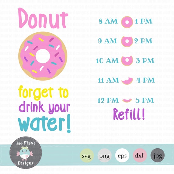 Donut Forget To Drink Your Water Svg Donut Svg Water Bottle Etsy