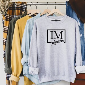 Internal Medicine Physician Sweatshirt, IM Doctor Gift Unisex Sweatshirt