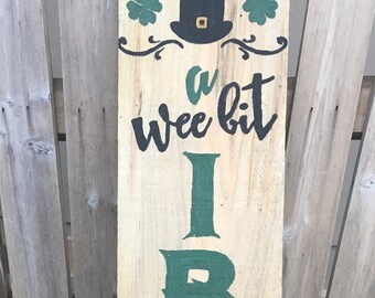 A Wee Bit Irish St Patrick's Day Sign