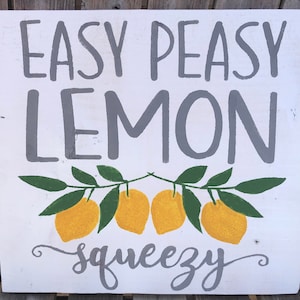 Easy Peasy Lemon Squeezy Sign / Lemon Home Decor / Lemon Wall Sign