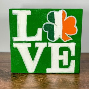 Irish LOVE Wood Sign / St Patrick&#39;s Day Sign / St Patrick&#39;s Day Decor / Irish Shelf Sitter Sign