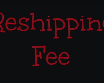 Reshipping fee for XT Design