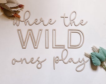 Wild ones play sign | Playroom Decor | Nursery Decor | Word Signs | Kids Decor | jungle decor | where the wild ones play | Room | nursery