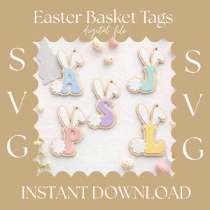 May include: Easter basket tags with bunny ears and pastel-colored letters spelling out names. The tags are in the shape of a bunny with a white tail and are surrounded by decorative Easter eggs and flowers. The text "Easter Basket Tags digital file" and "INSTANT DOWNLOAD" are also visible.