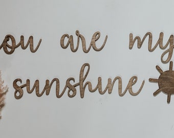 You are my sunshine Decal | Wood Wall Decor | Nursery Wall Decor | Playroom Decor | Sun decal | Boho Sun Decor | Sunshine Nursery | Sun baby