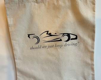 Should We Just Keep Driving tote bag