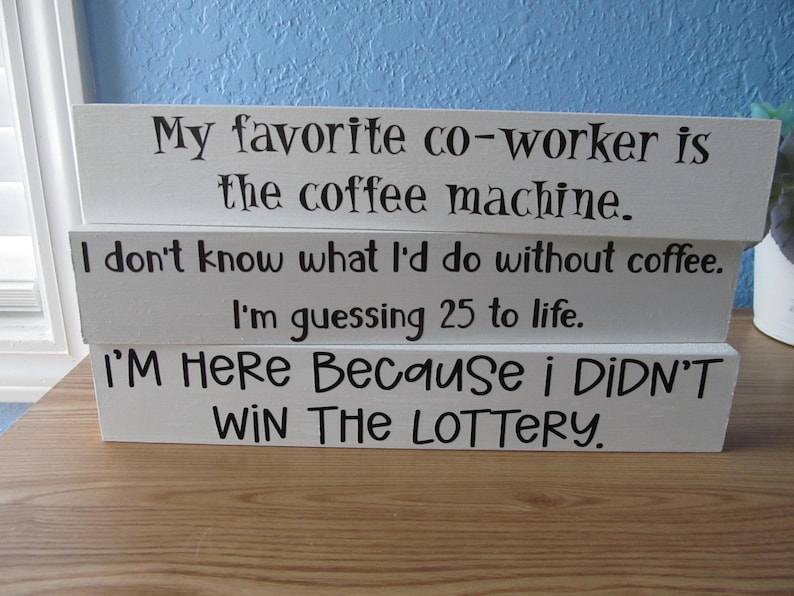 Coffee Machine Sign Fun Sign Funny Coffee Bar Sign: Snarky Desk Decor, Co-worker Gift - Etsy