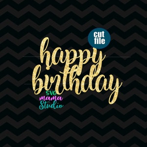 Cake Topper svg, Happy birthday svg, Happy birthday cake topper svg, dxf, png,instant download, happy birthday svg for cricut and silhouette