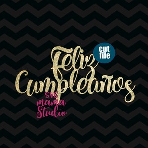Feliz Cumpleaños Svg, Cake topper svg, Feliz Cumpleanos svg, Birthday svg, dxf, png, birthday svg for cricut, cake topper cut files