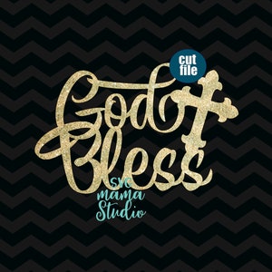 Cake topper svg - God Bless svg, Baptism svg, dxf, png, instant download, Baptism Cake Topper svg, Cut files, Vector