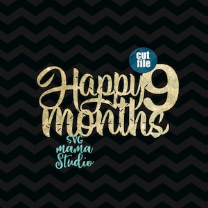 Cake topper SVG - Baby svg - Buon 9 mesi svg, 9° mese svg, dxf, png, compleanno svg per cricut e silhouette