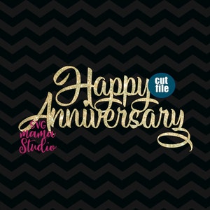 Feliz aniversario SVG, Aniversario SVG, DXF, PNG, Adorno para tarta SVG, Feliz aniversario SVG para Cricut y Silhouette