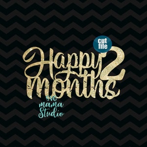 Taarttopper SVG - Baby svg - Happy 2 months svg, baby maandelijkse verjaardag svg, dxf, png, verjaardag svg voor cricut en silhouette