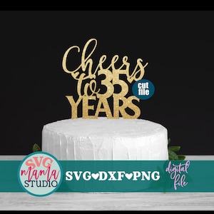 35th Anniversary svg, Cheers to 35 years svg, Cake topper svg, dxf, png file, 35th birthday svg, 35th wedding anniversary