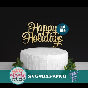 File di taglio Cake Topper - Buone Feste svg, dxf, file png, Cake Topper svg per cricut e silhouette, Buone Feste clipart