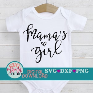 Baby Girl svg, Mama&#39;s Girl svg, baby svg, dxf, png file, Girl svg for cricut and silhouette
