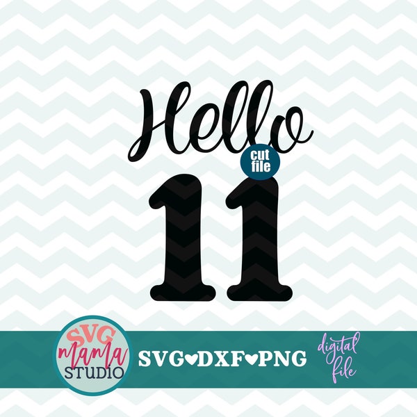 11th Birthday svg, Hello 11 svg, birthday svg, dxf, png, Birthday svg files, eleven svg