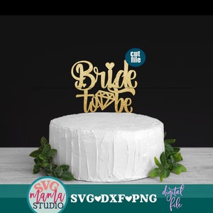 Bride to Be svg, Cake Topper svg, Engaged svg, Engagement svg, dxf, png, instant download, Engagement svg files, Bridal Shower svg