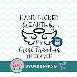 Bisabuela SVG - Seleccionada a mano para la Tierra por mi bisabuela en el cielo SVG, recién nacido SVG, archivo DXF, PNG, archivo SVG de bebé para Cricut