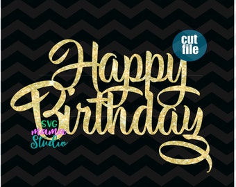 Happy Birthday Cake Topper Svg Etsy