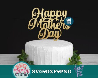 Download Happy Mothers Day Cake Topper Svg Etsy