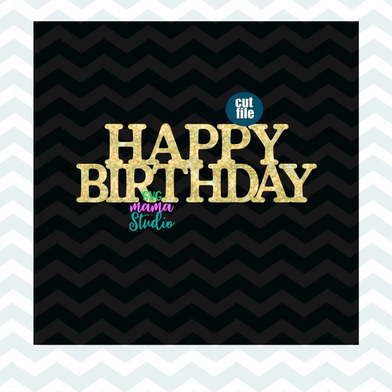 Free Free Cake Topper Svg Birthday 683 SVG PNG EPS DXF File