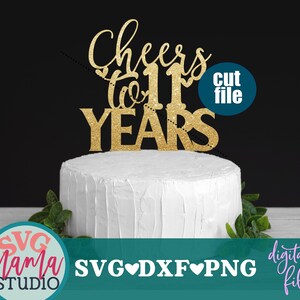 11° anniversario svg, Cheers to 11 years svg, Cake topper svg, dxf, file png, 11° svg, 11° compleanno svg, 11° anniversario di matrimonio