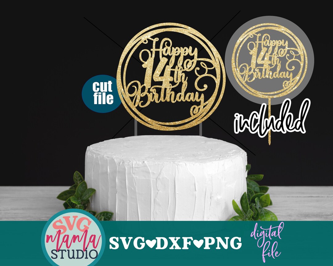 Happy 14th Birthday Personalized Cake Topper Svg Fourteenth
