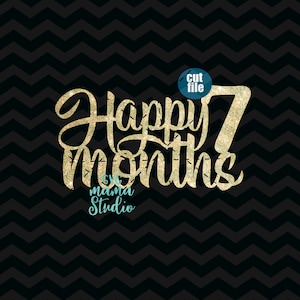 Taarttopper SVG - baby svg - Happy 7 months svg, 7e maand svg, dxf, png, verjaardag svg voor cricut en silhouette