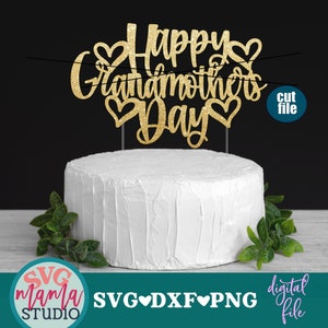 Happy Grandmother's Day svg, taarttopper svg - grootmoeder svg, dxf, png-bestand, grootmoederdag svg, oma svg, oma gesneden bestand