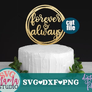 Forever and Always - Cake Topper svg - Wedding svg, dxf, png file, Wedding Cake Topper svg files, Always and Forever svg