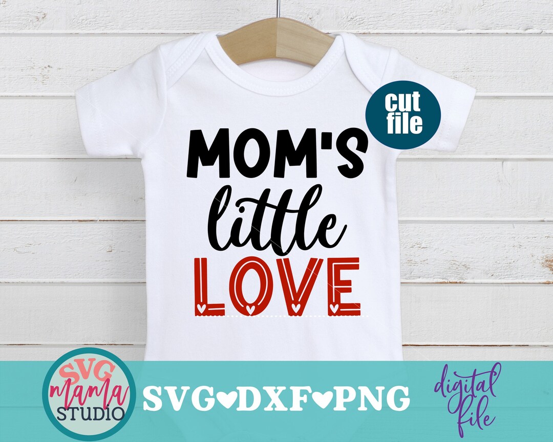 Moms Little Love Svg, Baby Svg, Dxf, Png File, Baby Girl Svg for ...