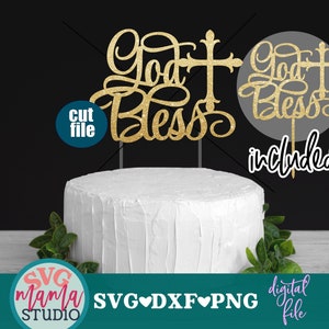 Cake topper svg - God Bless svg, Baptism svg, dxf, png, instant download, Baptism Cake Topper svg, Christening svg, First Communion svg