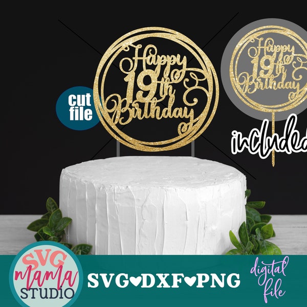 19th Birthday svg, Cake Topper svg, Happy 19th Birthday svg, dxf file, png file, Happy 19th svg